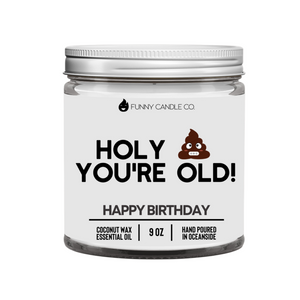 Holy Sh*t You're Old (PG) Candle