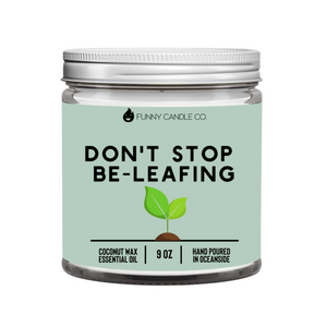 Don't Stop Be-Leafing Candle