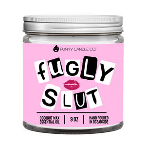 Fugly Sl*t Candle