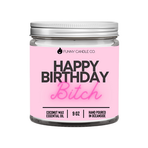Happy Birthday B*tch Candle