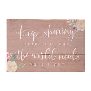 Keep Shining Beautiful One - Rustic Pallet Wall Art