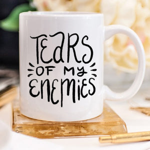 Tears Of My Enemies Mug